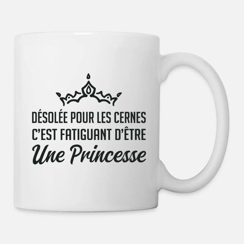 Désolée pour les cernes je suis une princesse - Mug blanc - blanc