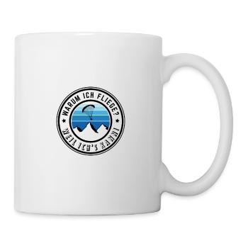 Warum ich fliege - weil ichs kann - Tasse - Weiß - Rechts