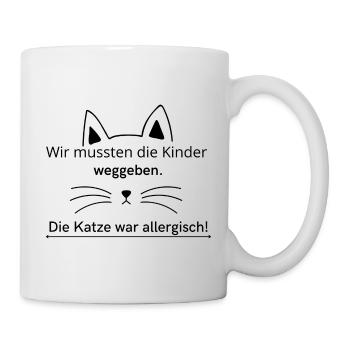 Wir mussten die Kinder weggeben.. - Tasse - Weiß - Rechts