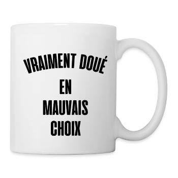 vraiment doué en mauvais choix - Mug blanc - blanc - Droite