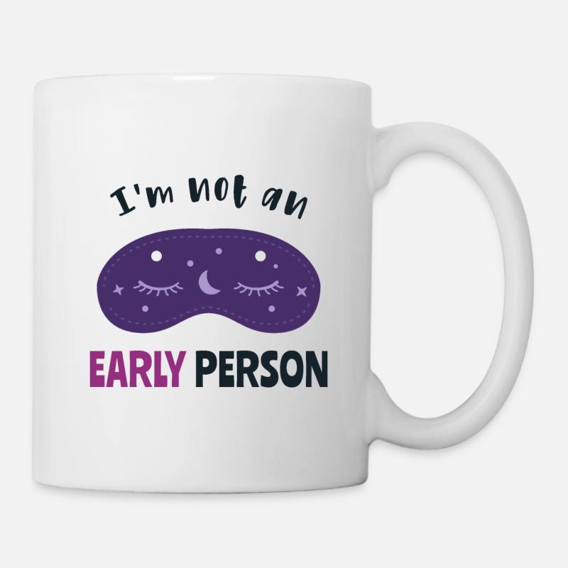 I'm not an early person - Mug - white