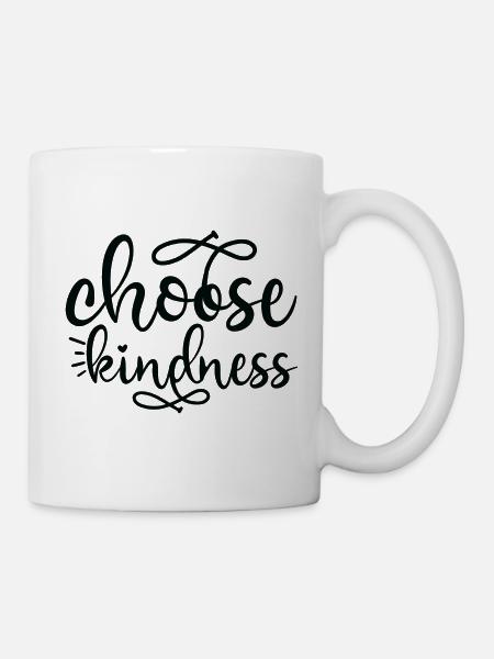 Choose Kindness - Tasse - Weiß