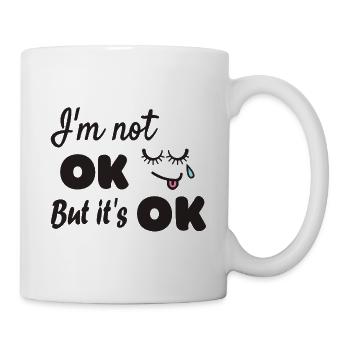 I'm not ok but it's ok - Mug - white - Right