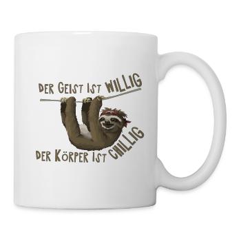 Der Geist Ist willig, der Körper Ist chillig - Tasse - Weiß - Rechts