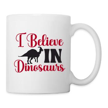 I Believe In Dinosaurs - Tasse - Weiß - Rechts
