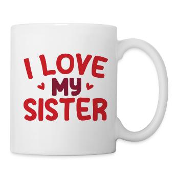 I Love My Sister - Mug - white - Right