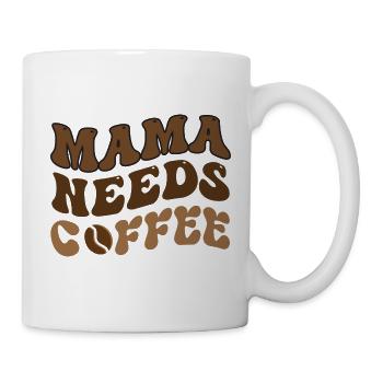 Mama Needs Coffee - Mug - white - Right