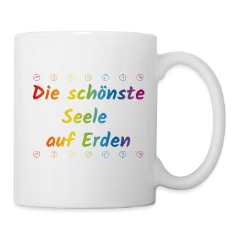 Die schönste Seele auf Erden - Tasse - Weiß - Rechts