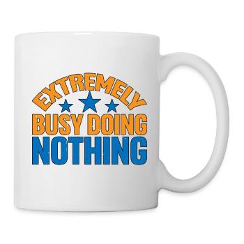 Extremely Busy Doing Nothing 5 - Tasse - Weiß - Rechts