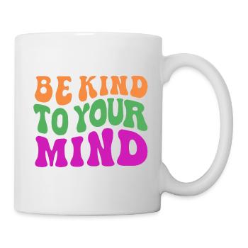 Be kind to your mind - Mug - white - Right