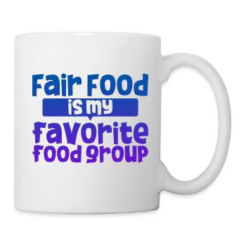 Fair Food Is My Favorite Food Group 4 - Mug - white - Right