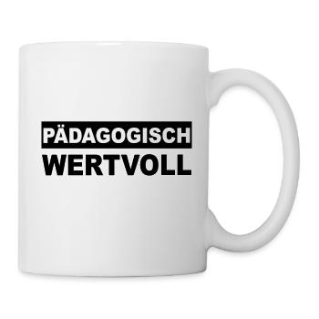 Pädagogisch Wertvoll Lustige Sprüche Beruf Job - Tasse - Weiß - Rechts