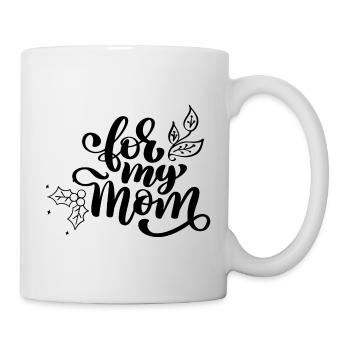 For my moms - Mother Day - Tasse - Weiß - Rechts