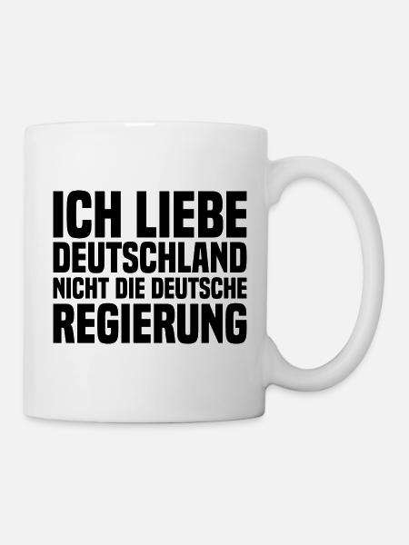 Ich Liebe Deutschland Nicht Die Deutsche Regierung - Tasse - Weiß
