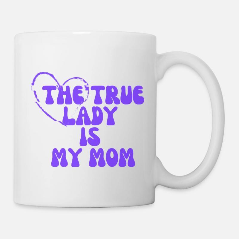 La vraie dame est ma mère - Mug blanc - blanc