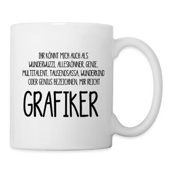 Grafiker, Künstler - Alleskönner, Genie, - Tasse - Weiß - Rechts