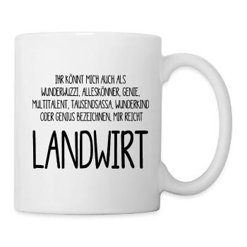 Landwirt – ein Alleskönner, Genie, Multitalent - Tasse - Weiß - Rechts