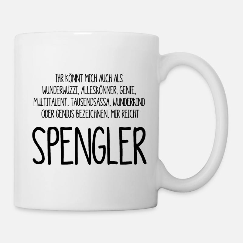 Spengler, der Tausendsassa, das Genie - Tasse - Weiß