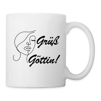 Grüß Göttin – Das Shirt für wunderbaren Frauen - Tasse - Weiß - Rechts