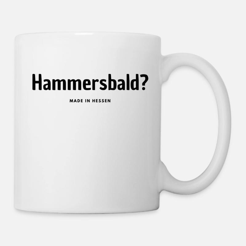 Hammesbald! - Tasse - Weiß