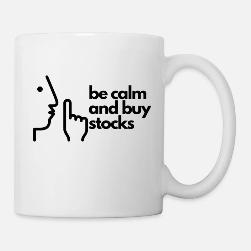 Soyez calme et achetez des actions - Mug blanc - blanc