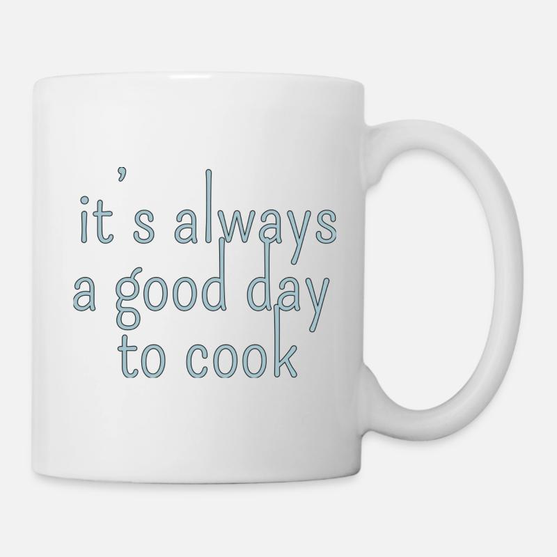 it's always a good day to cook cooking design - Mug - white