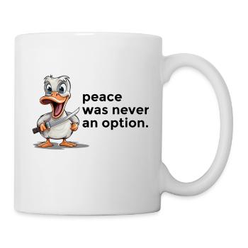 Goose with Knife: No Peace Funny Shirt - Mug - white - Right