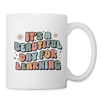 It's A Beautiful Day For Learning - Tasse - Weiß - Rechts
