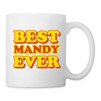 Lustiges Geschenk mit Vornamen Mandy - Tasse - Weiß - Rechts