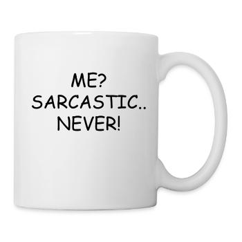 Me? Sarcastic.. Never! - Mug blanc - blanc - Droite