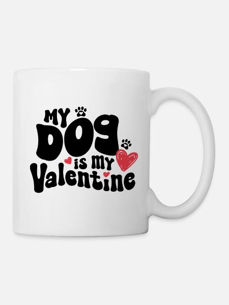"My dog is my Valentine" / V-Day - Tasse - Weiß