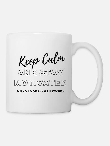 Keep Calm and stay motivated - Mug - white