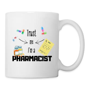 Vertrauen Sie mir, ich bin ein APOTHEKER - Tasse - Weiß - Rechts