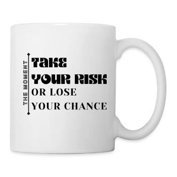 LE MOMENT : prenez votre risque, ou perdez votre chance - Mug blanc - blanc - Droite