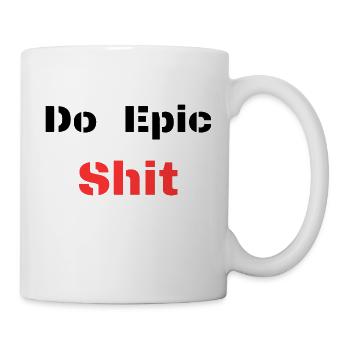 Do Epic Shit - Tasse - Weiß - Rechts