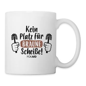 AFD STICKER, KEIN PLATZ FÜR BRAUNE SCHEISSE - Tasse - Weiß - Rechts