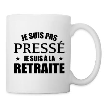 I'm Not in a Hurry I'm Retired - Mug - white - Right