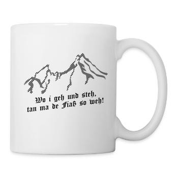 wo i geh und steh tan mir die Fias so weh - Tasse - Weiß - Rechts