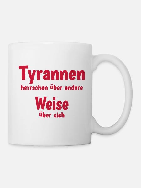 Tyrants rule over others - Mug - white