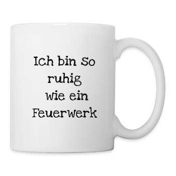 Selbstironische Sprüche - Tasse - Weiß - Rechts