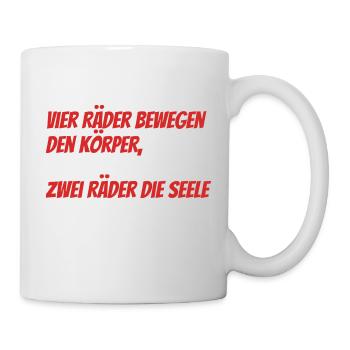 Quatre roues font bouger le corps, deux l’âme - Mug blanc - blanc - Droite