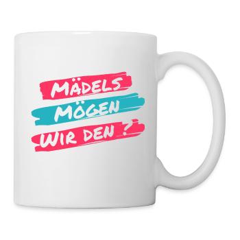 Mädels mögen wir den? Lustiger Spruch einer Klicke - Tasse - Weiß - Rechts