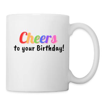 Cheers to your birthday - Mug - white - Right