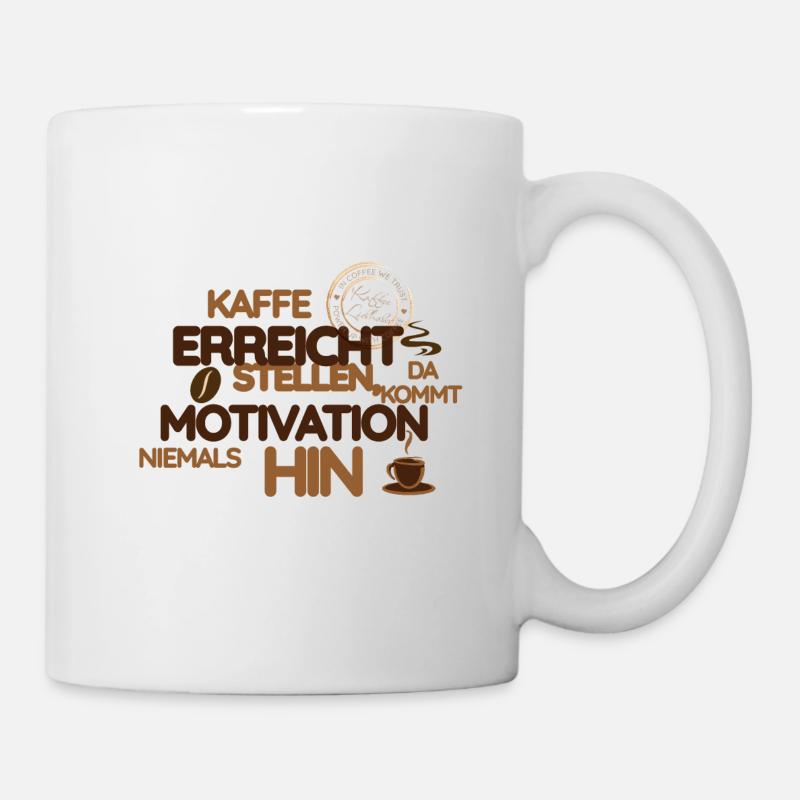 Kaffee erreicht stellen-Motivation - Tasse - Weiß