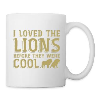 i loved lions before they were cool - Mug - white - Right