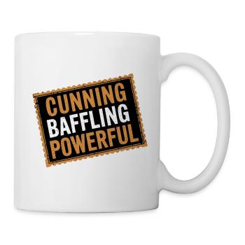 Cunning Baffling Powerful 13 - Tasse - Weiß - Rechts