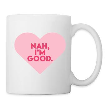 nein I'm Good Anti Valentinstag Single - Tasse - Weiß - Rechts