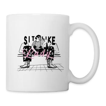 Feminist Statement Shirt Sit Like Lady Empowerment - Tasse - Weiß - Rechts