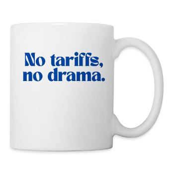 Keine Zölle, kein Drama. - Tasse - Weiß - Rechts