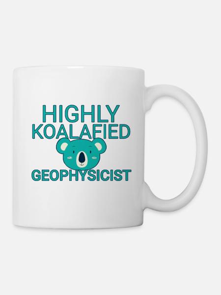 Geophysicist Koalafied Geophysics - Tasse - Weiß